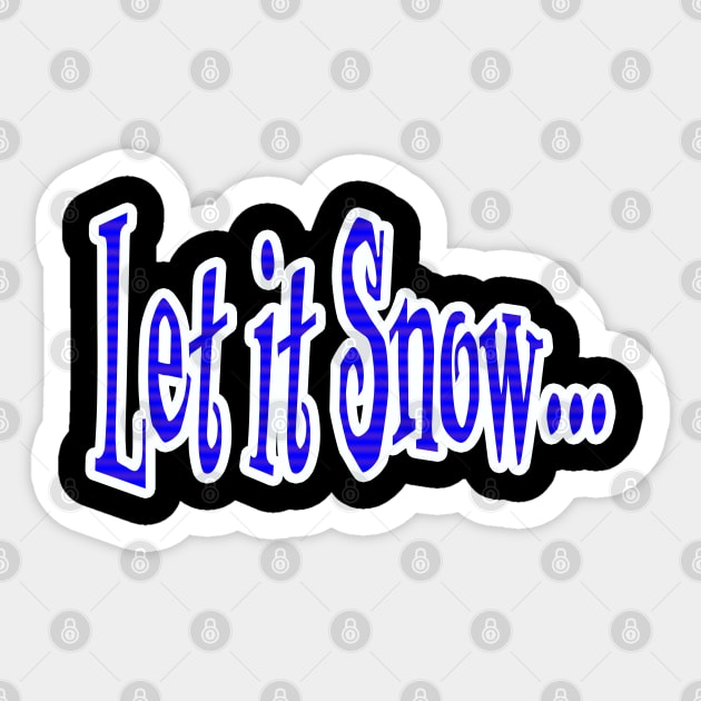 Let it Snow Graphic Sticker by LupiJr